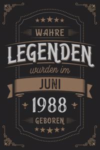Wahre Legenden wurden im Juni 1988 geboren