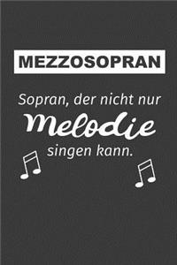 Mezzosopran Sopran, der nicht nur Melodie singen kann