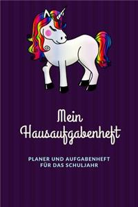 Mein Hausaufgabenheft Planer und Aufgabenheft für das Schuljahr: A5 - Hausaufgabenheft für Schüler I Schulplaner Einhorn mit Wochentag für Grundschule, Realschule und Gymnasium für Mädchen