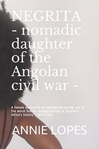 Negrita Nomadic Daughter of the Angolan Civil War