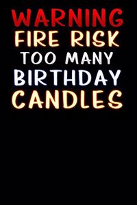 warning fire risk too many birthday candles