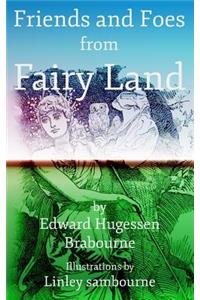 Friends and Foes from Fairy Land