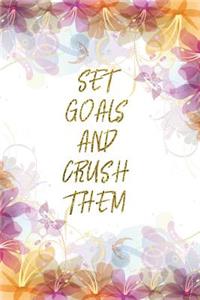 Set Goals And Crush Them