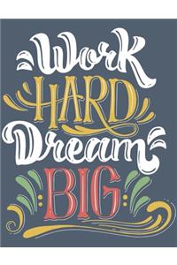 Academic Planner 2019-2020 - Motivational Quotes - Work Hard Dream Big