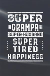 Super Grampa Super Husband Super Tired Happiness