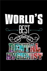 World's best Dental Hygienist: Notebook - Journal - Diary - 110 Lined pages - 6 x 9 in - 15.24 x 22.86 cm - Doodle Book - Funny Great Gift