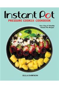 Instant Pot Pressure Cooker Cookbook