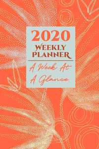2020 Weekly Planner a Week at a Glance
