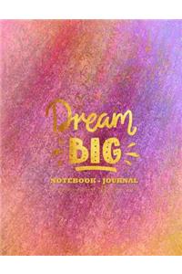 Dream Big - Notebook - Journal
