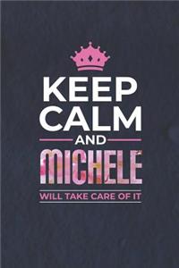 Keep Calm and Michele Will Take Care of It