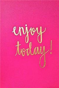 Enjoy Today