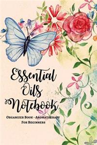 Essential Oils Notebook Organizer Book - Aromatherapy For Beginners