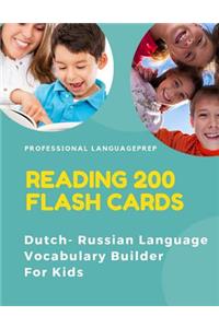 Reading 200 Flash Cards Dutch - Russian Language Vocabulary Builder For Kids