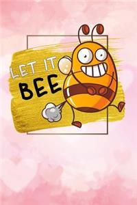 let it bee