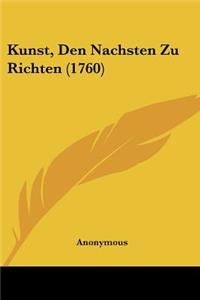 Kunst, Den Nachsten Zu Richten (1760)