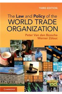 The Law and Policy of the World Trade Organization