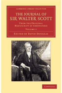 Journal of Sir Walter Scott: Volume 1