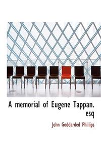 A Memorial of Eugene Tappan. Esq
