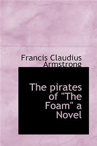 The Pirates of the Foam a Novel