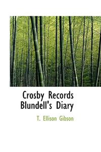 Crosby Records Blundell's Diary