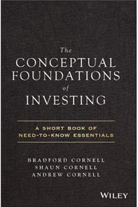 The Conceptual Foundations of Investing