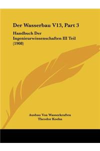 Der Wasserbau V13, Part 3
