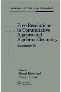 Free Resolutions in Commutative Algebra and Algebraic Geometry