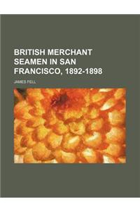 British Merchant Seamen in San Francisco, 1892-1898