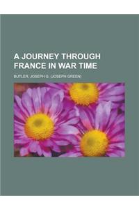 A Journey Through France in War Time