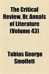 The Critical Review, Or, Annals of Literature (Volume 43)