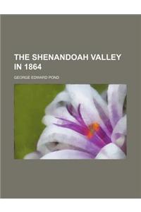 The Shenandoah Valley in 1864 (Volume 11)