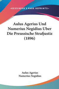 Aulus Agerius Und Numerius Negidius Uber Die Preussische Strafjustiz (1896)