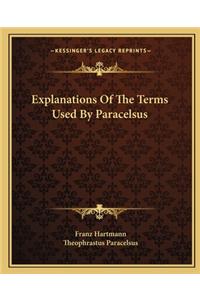Explanations Of The Terms Used By Paracelsus