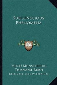 Subconscious Phenomena