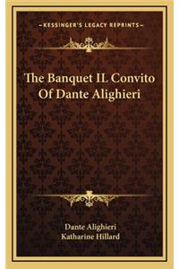 The Banquet Il Convito of Dante Alighieri