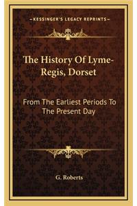 The History Of Lyme-Regis, Dorset