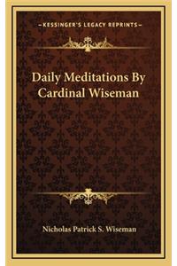Daily Meditations by Cardinal Wiseman