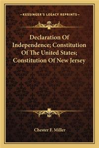 Declaration of Independence; Constitution of the United States; Constitution of New Jersey