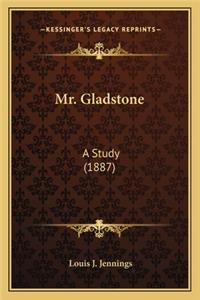 Mr. Gladstone