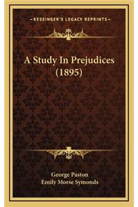 A Study in Prejudices (1895)
