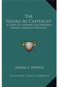 Negro As Capitalist