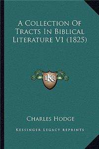 A Collection of Tracts in Biblical Literature V1 (1825)