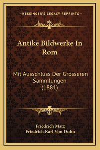 Antike Bildwerke In Rom