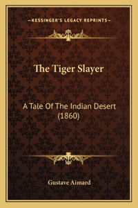 The Tiger Slayer