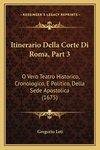 Itinerario Della Corte Di Roma, Part 3