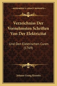 Verzeichniss Der Vornehmsten Schriften Von Der Elektricitat
