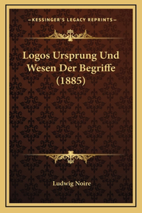 Logos Ursprung Und Wesen Der Begriffe (1885)