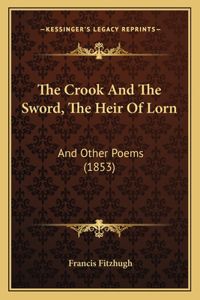 The Crook And The Sword, The Heir Of Lorn