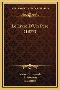 Le Livre D'Un Pere (1877)