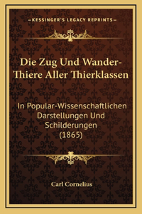 Zug Und Wander-Thiere Aller Thierklassen